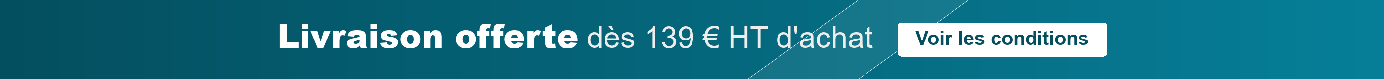Livraison offerte dès 139 € HT — voir les conditions de livraison