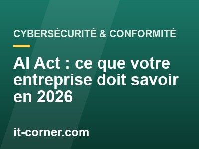 AI Act : ce que votre entreprise doit savoir en 2026