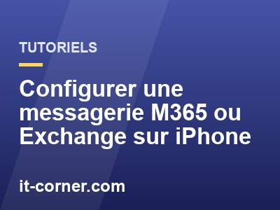 Configurer une messagerie M365 ou Exchange sur iPhone