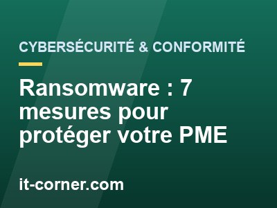 Ransomware : 7 mesures pour protéger votre PME