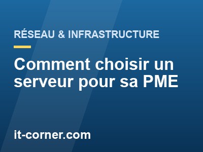Comment choisir un serveur pour sa PME