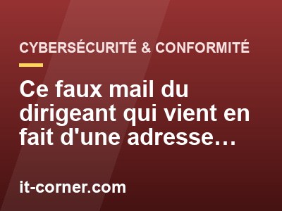 Ce faux mail du dirigeant qui vient en fait d'une adresse Gmail