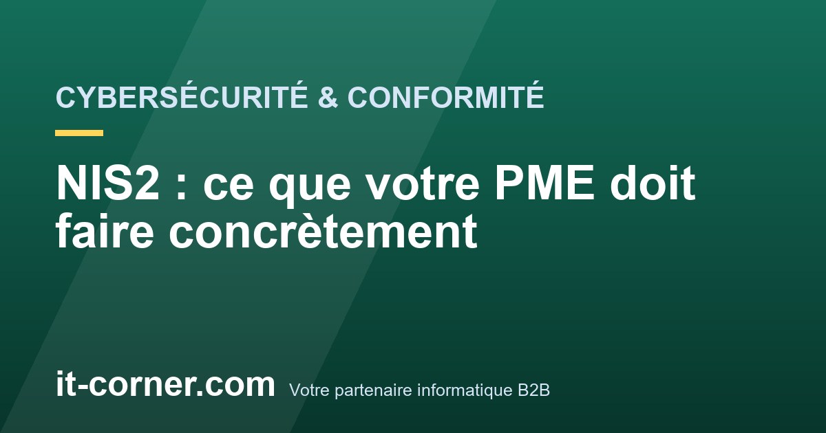 NIS2 : ce que votre PME doit faire concrètement